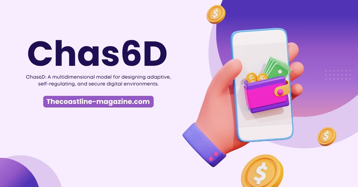 Chas6D: Designing Adaptive, Secure Digital Environments