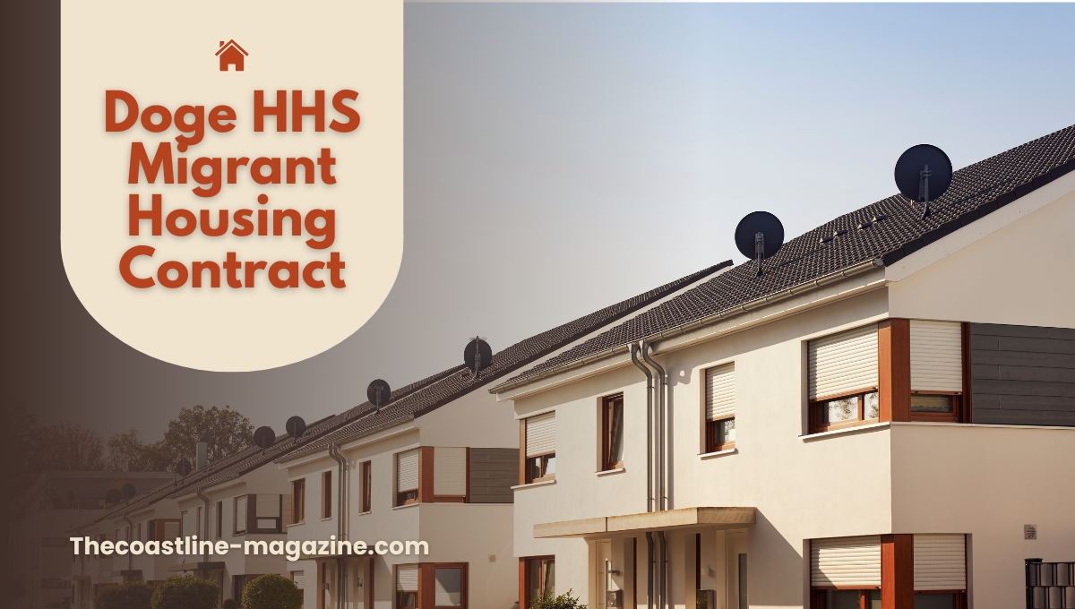 Doge HHS Migrant Housing Contract: $18M Deal Terminated