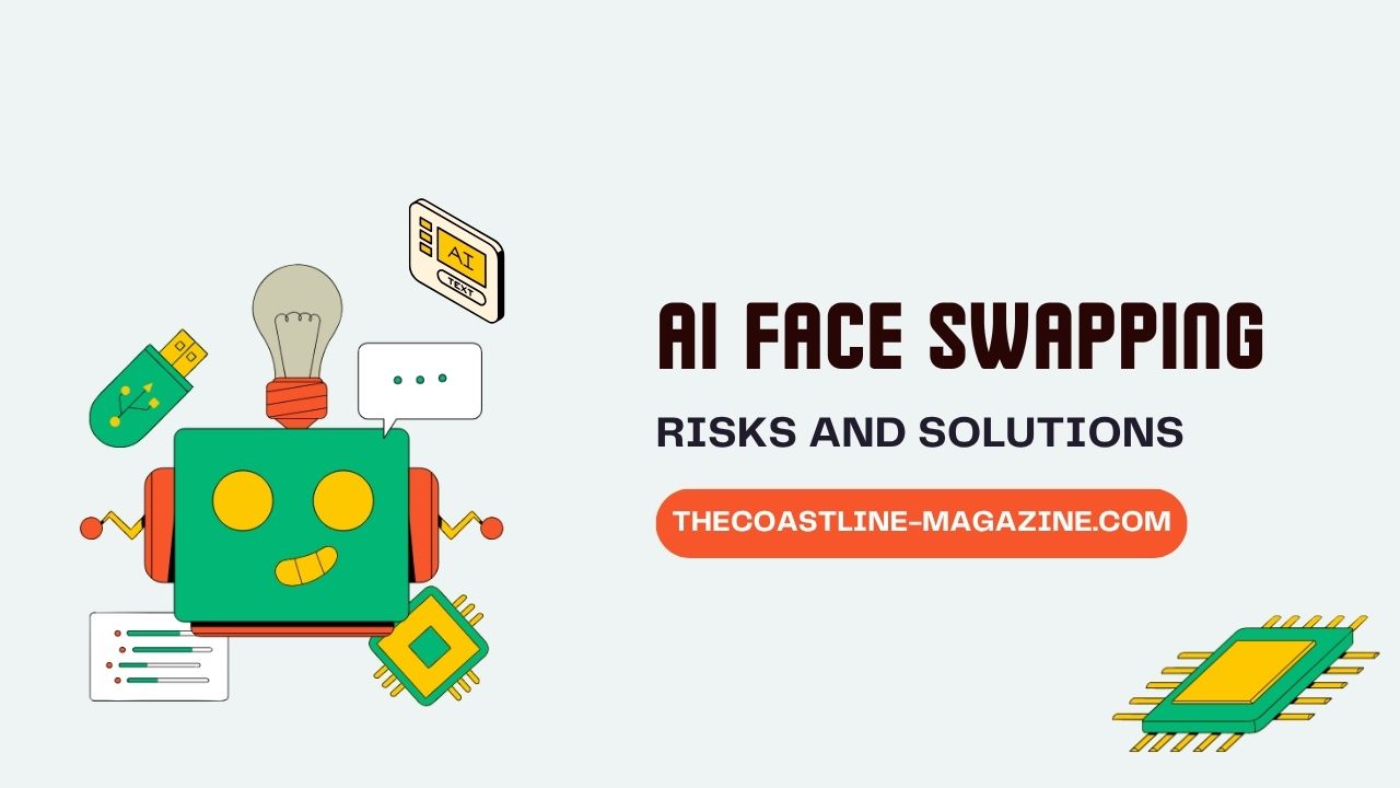 Is AI Face Swapping Safe for Your Privacy? Understanding the Risks and Solutions