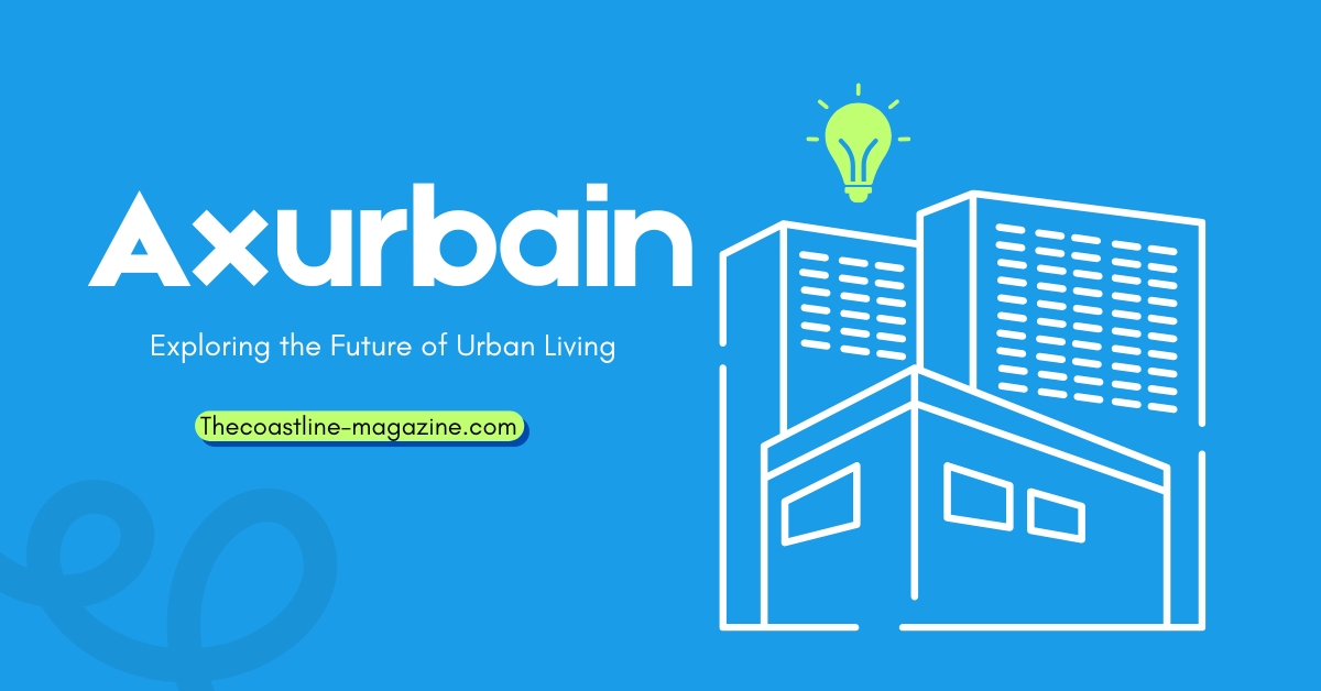 Axurbain: Exploring the Future of Urban Living